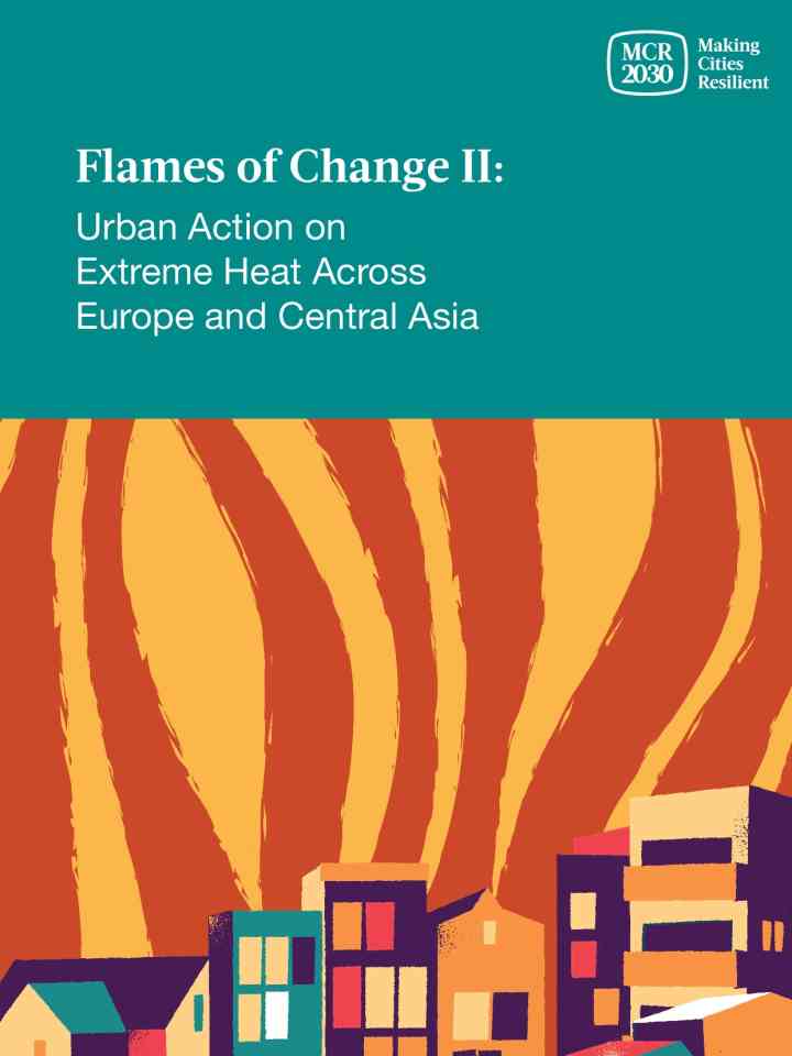 Flames of Change II: Urban action on extreme heat across Europe and Central Asia thumbnail